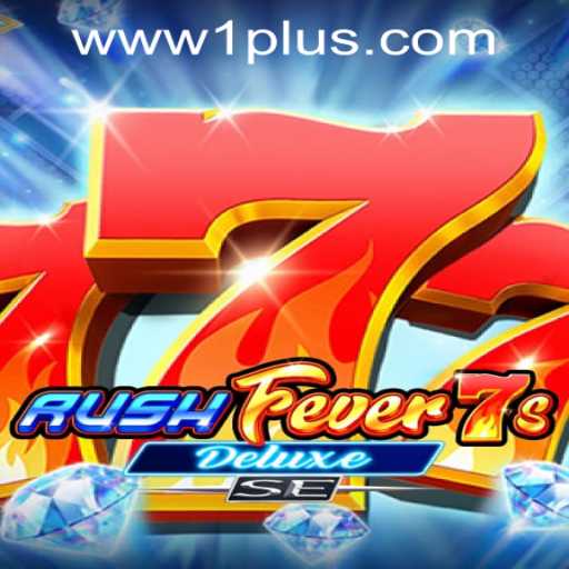 Experience the Thrill of RushFever7sDeluxeSE Casino Game
